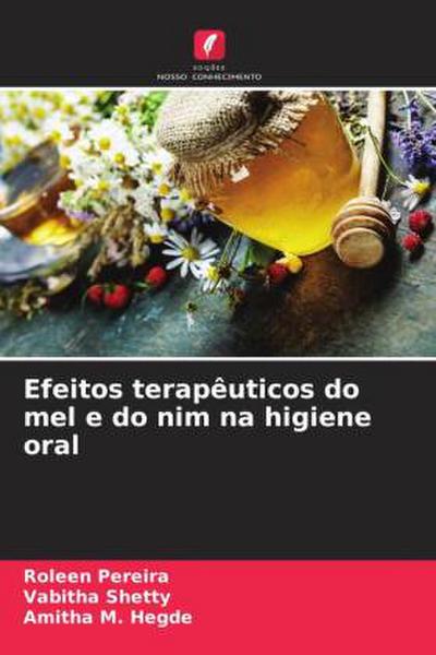 Efeitos terapêuticos do mel e do nim na higiene oral