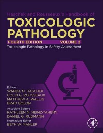 Haschek and Rousseaux’s Handbook of Toxicologic Pathology, Volume 2: Safety Assessment and Toxicologic Pathology