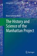 The History and Science of the Manhattan Project
