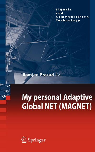 My Personal Adaptive Global Net (Magnet)