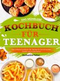 Das mühelose Kochbuch für Teenager