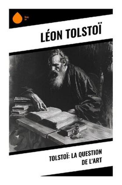Tolstoï: La question de l’art