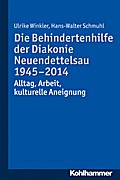 Die Behindertenhilfe der Diakonie Neuendettelsau 1945-2014