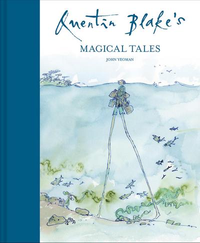 Quentin Blake’s Magical Tales
