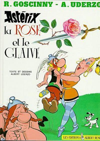 Asterix - La Rose et le Glaive - René Goscinny