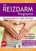 Das Reizdarm Programm. Beschwerdefrei in fünf Schr