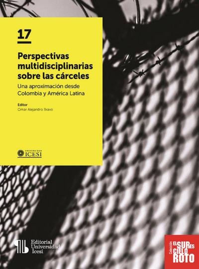 Perspectivas multidisciplinarias sobre las cárceles