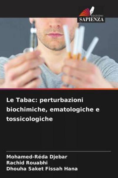 Le Tabac: perturbazioni biochimiche, ematologiche e tossicologiche