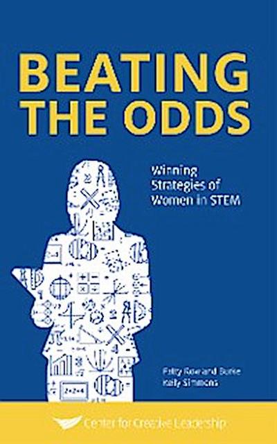 Beating the Odds: Winning Strategies of Women in STEM