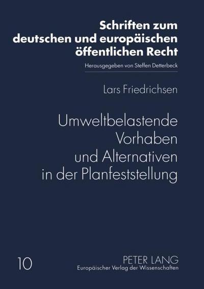 Umweltbelastende Vorhaben und Alternativen in der Planfeststellung