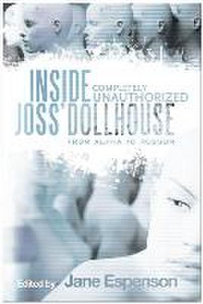 Inside Joss’ Dollhouse: From Alpha to Rossum