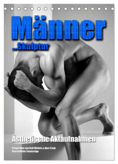 Männer... Skulptur (Tischkalender 2026 DIN A5 hoch), CALVENDO Monatskalender