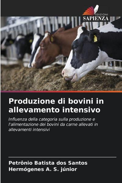 Produzione di bovini in allevamento intensivo