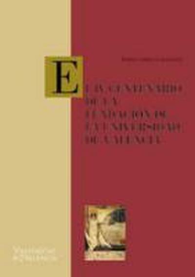 El IV Centenario de la Fundación de la Universidad de Valencia