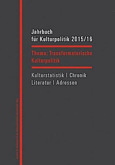Jahrbuch für Kulturpolitik 2015/16