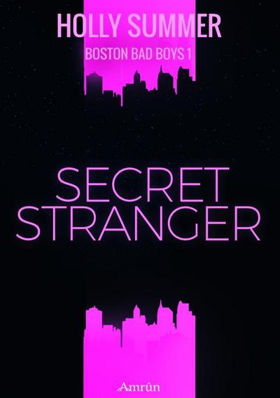 Secret Stranger (Boston Bad Boys Band 1)