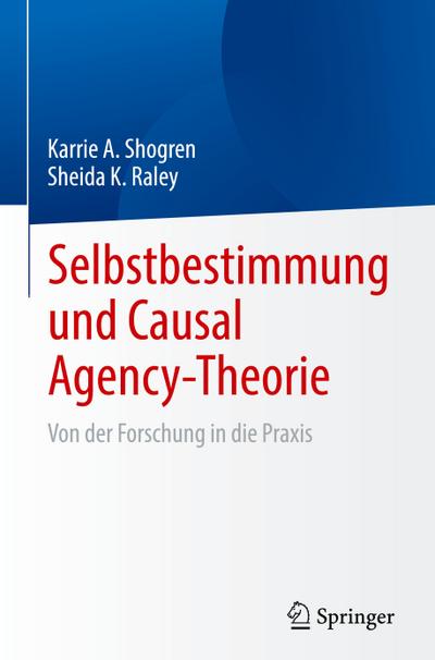Selbstbestimmung und Causal Agency-Theorie