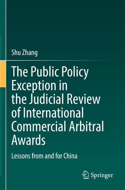 The Public Policy Exception in the Judicial Review of International Commercial Arbitral Awards