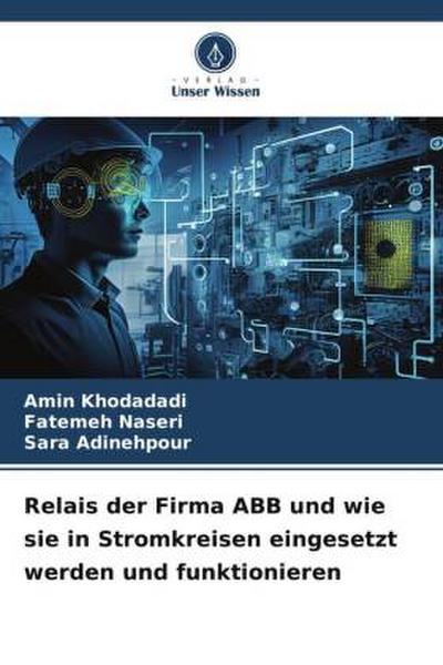 Relais der Firma ABB und wie sie in Stromkreisen eingesetzt werden und funktionieren