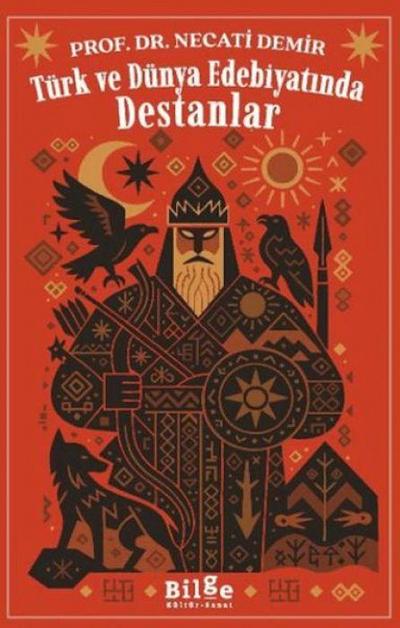 Türk ve Dünya Edebiyatinda Destanlar