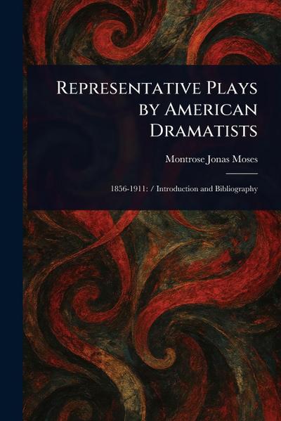 Representative Plays by American Dramatists