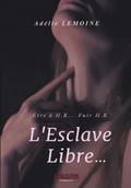 L’Esclave Libre…