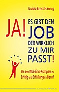 Ja! Es gibt den Job, der wirklich zu mir passt!
