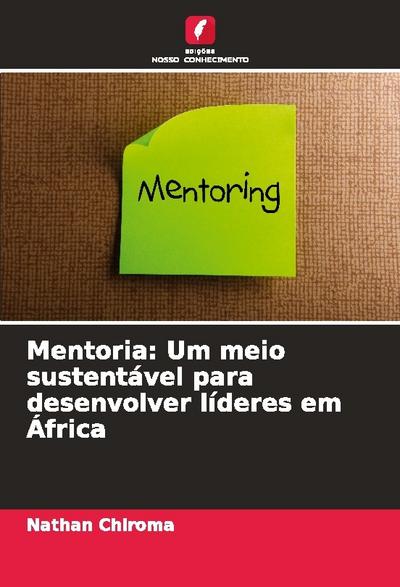 Mentoria: Um meio sustentável para desenvolver líderes em África