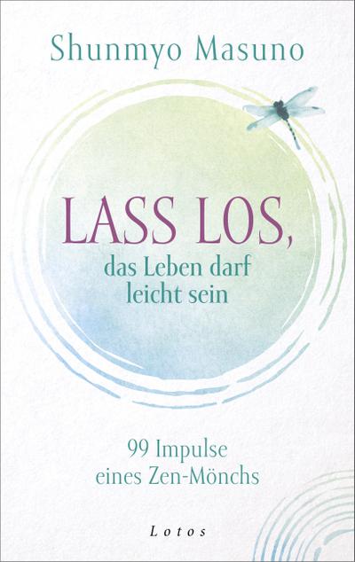 Lass los – das Leben darf leicht sein