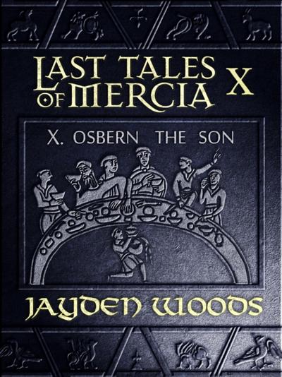 Last Tales of Mercia 10: Osbern the Son