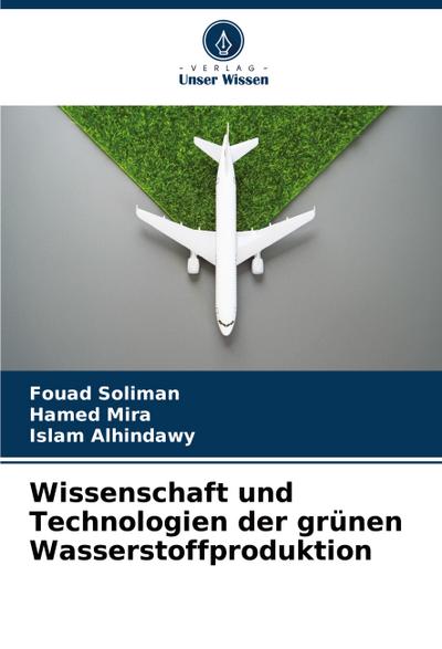 Wissenschaft und Technologien der grünen Wasserstoffproduktion