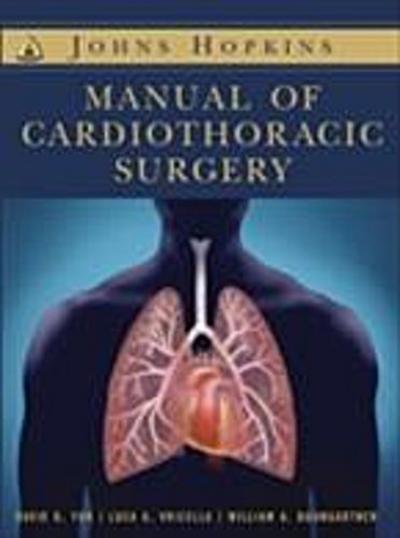 Johns Hopkins Manual of Cardiothoracic Surgery