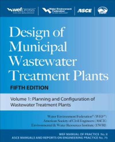 Design of Municipal Wastewater Treatment Plants MOP 8, Fifth Edition