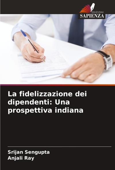 La fidelizzazione dei dipendenti: Una prospettiva indiana