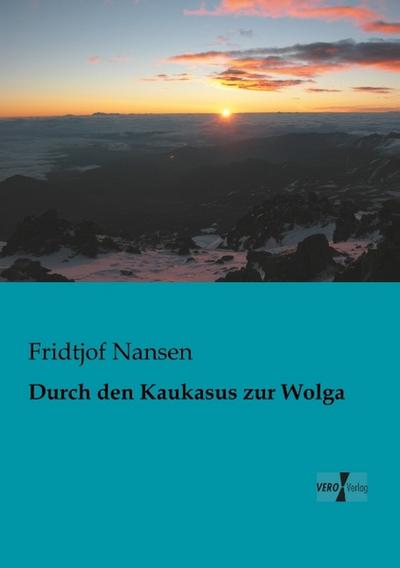 Durch den Kaukasus zur Wolga