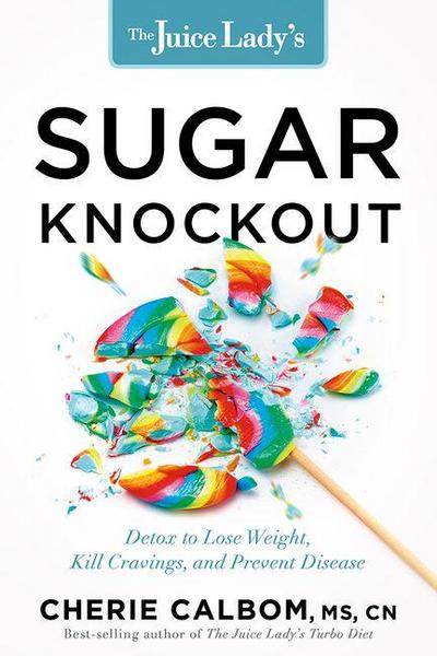 The Juice Lady’s Sugar Knockout