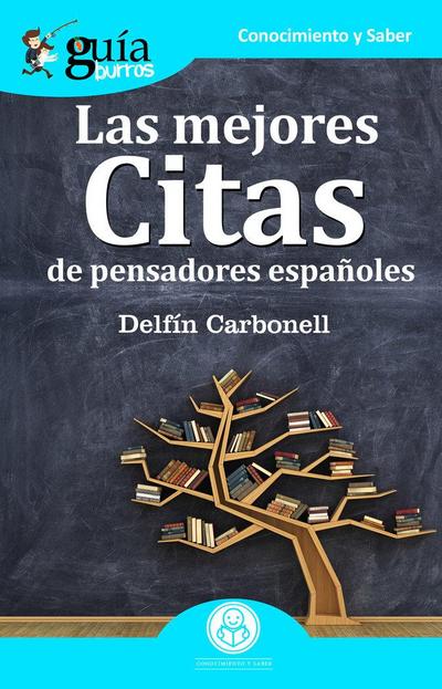 Guíaburros las mejores citas : de pensadores españoles