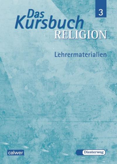 Das Kursbuch Religion 3