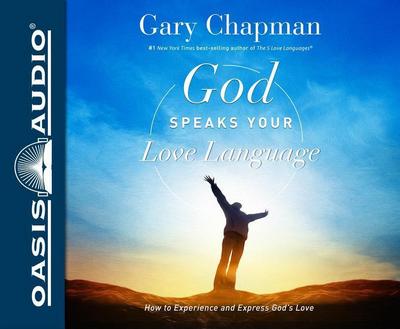 God Speaks Your Love Language (Library Edition): How to Express and Experience God’s Love