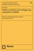 Politik und Recht der Endlagerung radioaktiver Abf