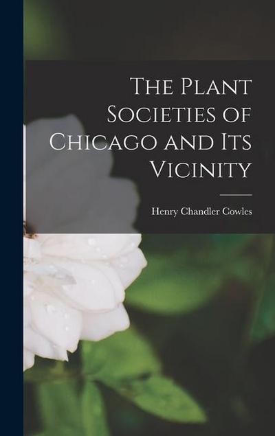 The Plant Societies of Chicago and its Vicinity