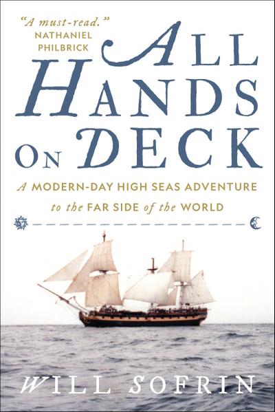 All Hands on Deck : A Modern-Day High Seas Adventure to the Far Side of the World