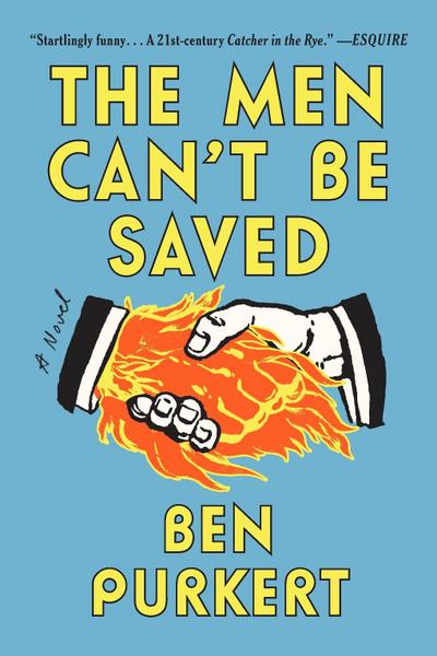 Men Can’t Be Saved : A Novel
