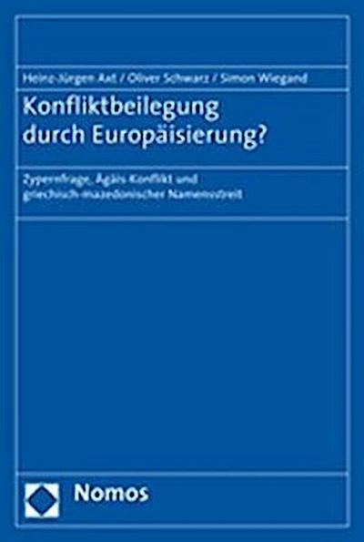 Konfliktbeilegung durch Europäisierung?