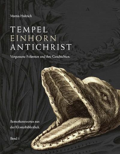 Tempel, Einhorn, Antichrist