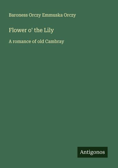 Flower o’ the Lily
