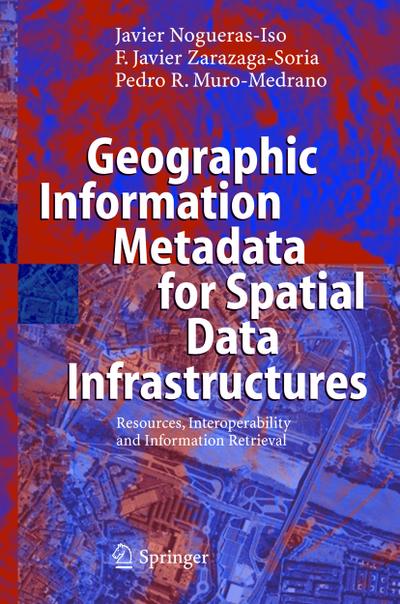 Geographic Information Metadata for Spatial Data Infrastructures
