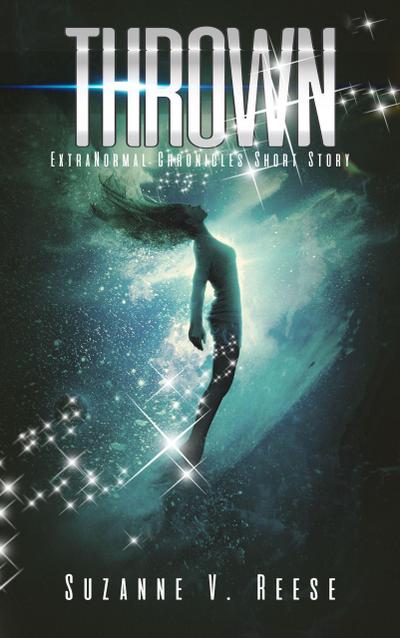 Thrown (ExtraNormal Chronicles, #0)