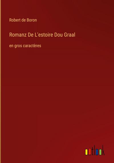 Romanz De L’estoire Dou Graal