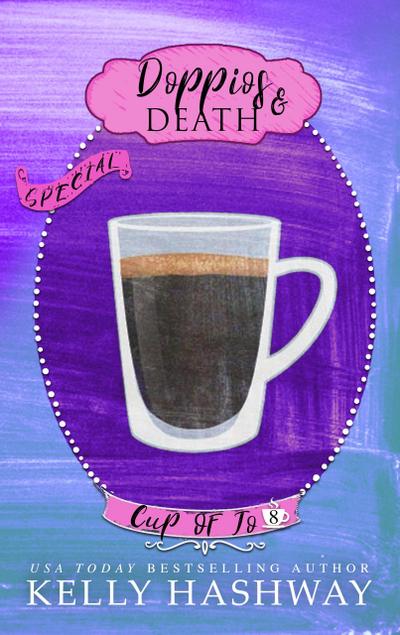 Doppios and Death (Cup of Jo 8)